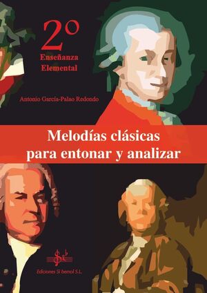 MELODÍAS CLÁSICAS PARA ENTONAR Y ANALIZAR. 2 CURSO DE ENSEÑANZAS BÁSICAS