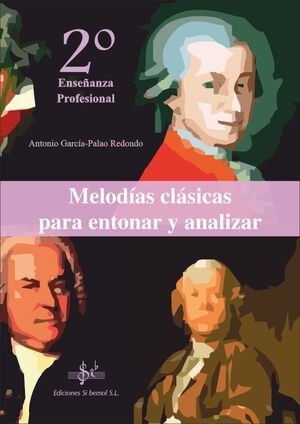 MELODÍAS CLÁSICAS PARA ENTONAR Y ANALIZAR. 2 CURSO DE ENSEÑANZAS BÁSICAS