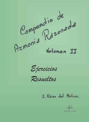 COMPENDIO DE ARMONÍA RAZONADA. EJERCICIOS RESUELTOS 2