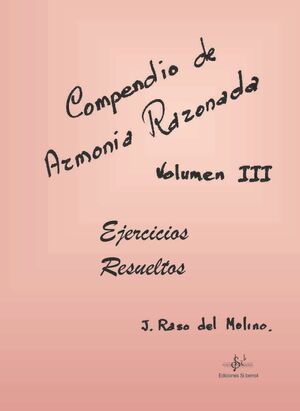 COMPENDIO DE ARMONÍA RAZONADA. EJERCICIOS RESUELTOS 3