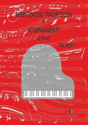 REPENTIZACIÓN, TRANSPOSICIÓN Y ACOMPAÑAMIENTO AL PIANO