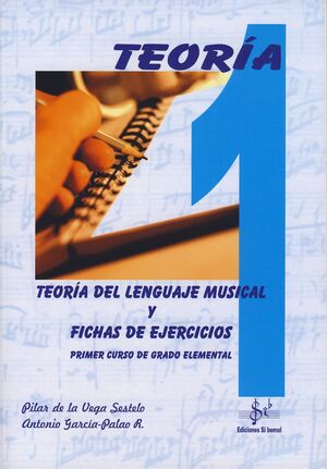 TEORÍA DEL LENGUAJE MUSICAL Y FICHAS DE EJERCICIOS, 1 GRADO ELEMENTAL