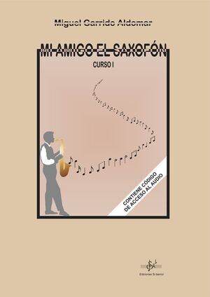 MI AMIGO EL SAXOFÓN CURSO 1