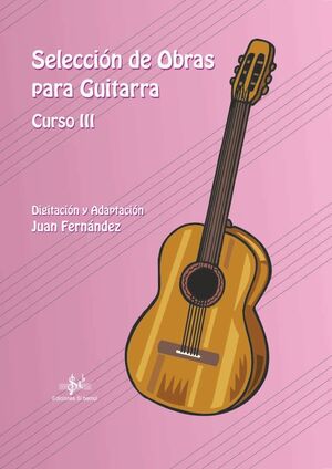SELECCIÓN DE OBRAS PARA GUITARRA