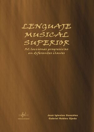 LENGUAJE MUSICAL SUPERIOR 32 LECCIONES EN DIFERENTES CLAVES