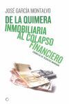 DE LA QUIMERA INMOBILIARIA AL COLAPSO FINANCIERO