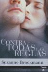 CONTRA TODAS LAS REGLAS