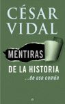 MENTIRAS DE LA HISTORIA ...DE USO COMÚN