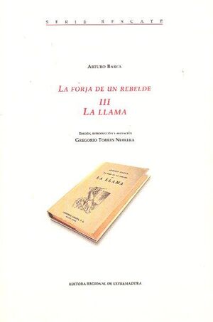 LA FORJA DE UN REBELDE 3. LA LLAMA