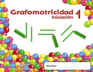 TRAZOS Y TRAZOS 1. GRAFOMOTRICIDAD. INICIACIÓN. ALGAIDA ´11