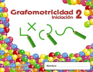 TRAZOS Y TRAZOS 2. GRAFOMOTRICIDAD. INICIACIÓN. ALGAIDA ´11