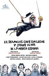 EL RELAXING CAFÉ CON LECHE Y OTROS HITOS DE LA MARCA ESPAÑA