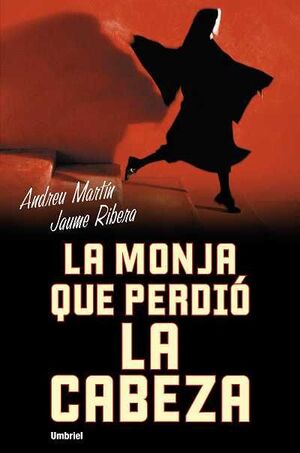 LA MONJA QUE PERDIÓ LA CABEZA