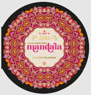 MANDALA, NUEVAS CREACIONES (CREATIVE COLOURING)
