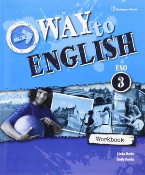 WAY TO ENGLISH 3º ESO. WORKBOOK. BURLINGTON ´16