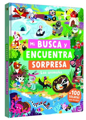 BUSCA Y ENCUENTRA SORPRESA. LOS ANIMALES (CON +100 SOLAPAS)