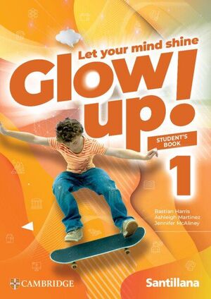 GLOW UP! LEVEL 1º ESO. STUDENT'S BOOK. CAMBRIDGE ´26