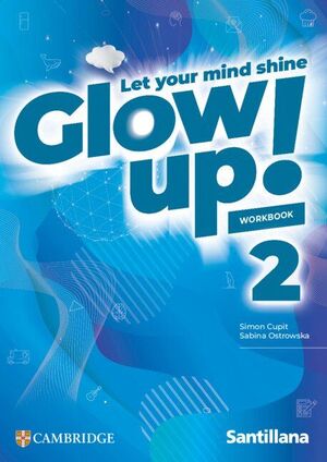 GLOW UP! 2º ESO. WORKBOOK. CAMBRIDGE ´26