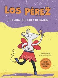 LOS PÉREZ - UN HADA CON COLA DE RATÓN